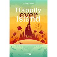Happily Ever Island by Crystal Cestari, 9782017164586