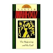 The Beginning and the End by MAHFOUZ, NAGUIB, 9780385264587