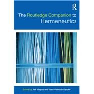 The Routledge Companion to Hermeneutics by Malpas; Jeff, 9780415644587
