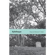 Xylotheque: Essays by Renfro, Yelizaveta P., 9780826354587