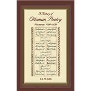 A History of Ottoman Poetry by Gibb, E. J. W., 9780906094587