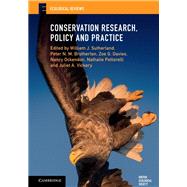 Conservation Research, Policy and Practice by Sutherland, William J.; Brotherton, Peter N. M.; Davies, Zoe G.; Ockendon, Nancy; Pettorelli, Nathalie, 9781108714587