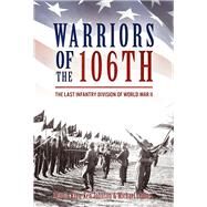Warriors of the 106th by King, Martin; Johnson, Ken; Collins, Michael, 9781612004587