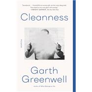 Cleanness by Greenwell, Garth, 9780374124588