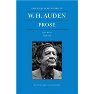 Prose 1969-1973 by Auden, W. H.; Mendelson, Edward, 9780691164588