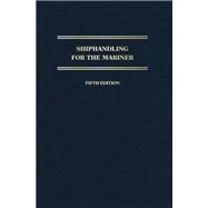 Shiphandling for the Mariner by Macelrevey, Daniel H.; Macelrevey, Daniel E.; McMillin, Earl R., 9780764354588
