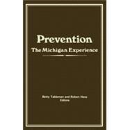 Prevention: The Michigan Experience by Hess; Robert E, 9780866564588