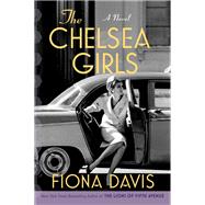 The Chelsea Girls by Davis, Fiona, 9781524744588