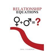 Relationship Equations by Gammoh, Issa J., 9781532044588
