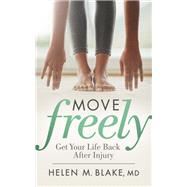 Move Freely by Blake, Helen M., M.d., 9781642794588