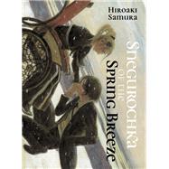 Snegurochka of the Spring Breeze by Samura, Hiroaki, 9781647294588