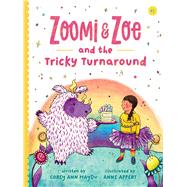 Zoomi and Zoe and the Tricky Turnaround by Haydu, Corey Ann, 9781683694588