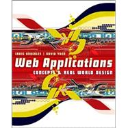 Web Applications : Concepts and Real World Design by Craig D. Knuckles ( ); David S. Yuen, 9780471204589