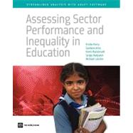 Assessing Sector Performance and Inequality in Education Streamlined Analysis with ADePT Software by Porta, Emilio; Arcia, Gustavo; Macdonald, Kevin; Radyakin, Sergiy; Lokshin, Misha, 9780821384589