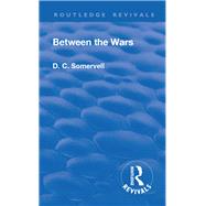 Revival: Between the Wars (1948) by Somervell,David Churchill, 9781138564589