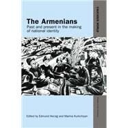 The Armenians: Past and Present in the Making of National Identity by Herzig,Edmund, 9781138874589