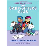 Claudia and the New Girl (The Baby-sitters Club Graphic Novel #9) by Martin, Ann M.; Epstein, Gabriela, 9781338304589