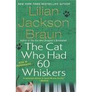 The Cat Who Had 60 Whiskers by Braun, Lilian Jackson, 9781417814589