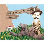 Abukacha's Shoes by Tessler, Tamar, 9781554984589