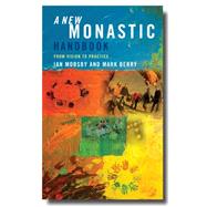 A New Monastic Handbook by Mobsby, Ian; Berry, Mark, 9781848254589
