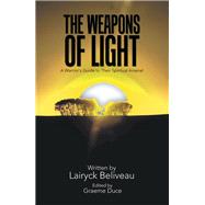 The Weapons of Light by Beliveau, Lairyck; Duce, Graeme, 9781984574589