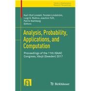 Analysis, Probability, Applications, and Computation by Lindahl, Karl-olof; Lindstrm, Torsten; Rodino, Luigi G.; Toft, Joachim; Wahlberg, Patrik, 9783030044589