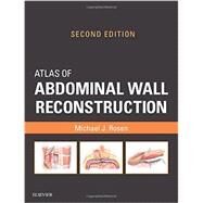 Atlas of Abdominal Wall Reconstruction by Rosen, Michael J., M.D., 9780323374590