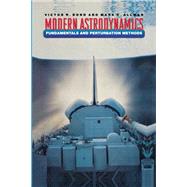 Modern Astrodynamics by Bond, Victor R.; Allman, Mark C., 9780691044590