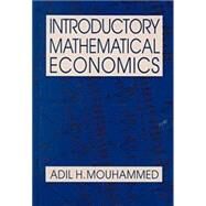 Introductory Mathematical Economics by Mouhammed; Adil H., 9780765604590