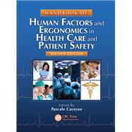 Handbook of Human Factors and Ergonomics in Health Care and Patient Safety, Second Edition by Carayon; Pascale, 9781138074590