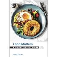 Food Matters A Bedford Spotlight Reader by Bauer, Holly, 9781319244590
