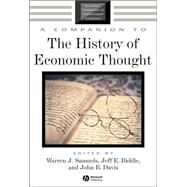 A Companion To The History Of Economic Thought by Samuels, Warren J.; Biddle, Jeff E.; Davis, John B., 9781405134590