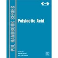 Polylactic Acid by Sin, Lee Tin; Rahmat, Abdul Razak; Rahman, Wan Aizan Wan Abdul, 9781437744590