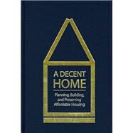 A Decent Home by Mallach, Alan, 9781932364590