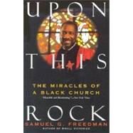 Upon This Rock by Freedman, Samuel G., 9780060924591