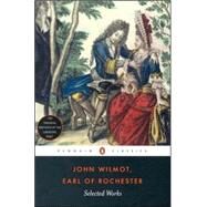 Selected Works (Earl of Rochester) by Wilmot, John; Ellis, H. Frank, 9780140424591
