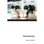 Todd Solondz by Murphet, Julian, 9780252084591