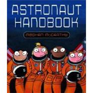 Astronaut Handbook by MCCARTHY, MEGHAN, 9780375844591