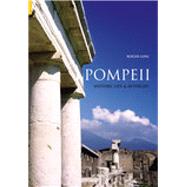 Pompeii History, Life & Afterlife by Ling, Roger, 9780752414591