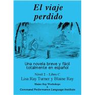 El Viaje Perdido by Turner, Lisa Ray; Ray, Blaine, 9780929724591