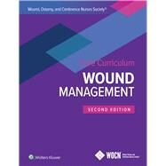 Wound, Ostomy, and Continence Nurses Society Core Curriculum: Wound Management by McNichol, Laurie L.; Ratliff, Catherine; Yates, Stephanie, 9781975164591