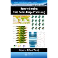 Remote Sensing Time Series Image Processing by Weng; Qihao, 9781138054592