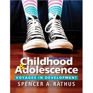Childhood and Adolescence Voyages in Development by Rathus, Spencer A., 9781305504592