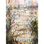 So Forth Poems by Warren, Rosanna, 9781324004592