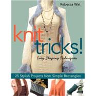 Knit Tricks! by Wat, Rebecca, 9781571204592