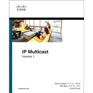 IP Multicast, Volume I Cisco IP Multicast Networking by Loveless, Josh; Blair, Ray; Durai, Arvind, 9781587144592