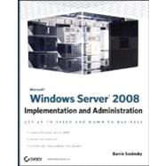 Microsoft Windows Server 2008 : Implementation and Administration by Sosinsky, Barrie, 9780470174593