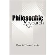 Philosophic Research by Lewis, Dennis, 9781441504593