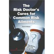 The Risk Doctor's Cures for Common Risk Ailments by HILLSON, DAVID, 9781567264593
