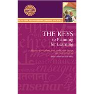 The Keys to Planning for Learning: Effective Curriculum, Unit, and Lesson Design by Clementi, Donna; Terrill, Laura, 9781942544593
